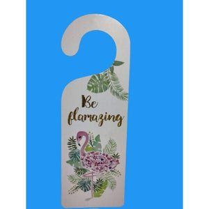 Door Knob Hanger Pink Flamingo Be Flamazing Tropical Beach House Dorm